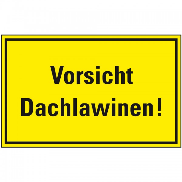 Dreifke® Schild I Hinweisschild Vorsicht Dachlawinen!, gelb/schwarz, Kunststoff, 300x200mm