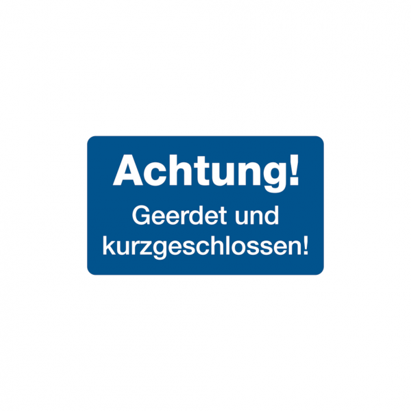 Dreifke® Hinweisschild, Achtung! Geerdet und kurzgeschlossen!, 120x200 mm, Kunststoff, PVC 1 Stk.