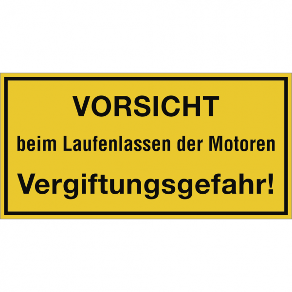 Dreifke® Schild VORSICHT beim Laufenlassen der Motoren Vergiftungsgefahr!, Kunststoff, 400x200mm
