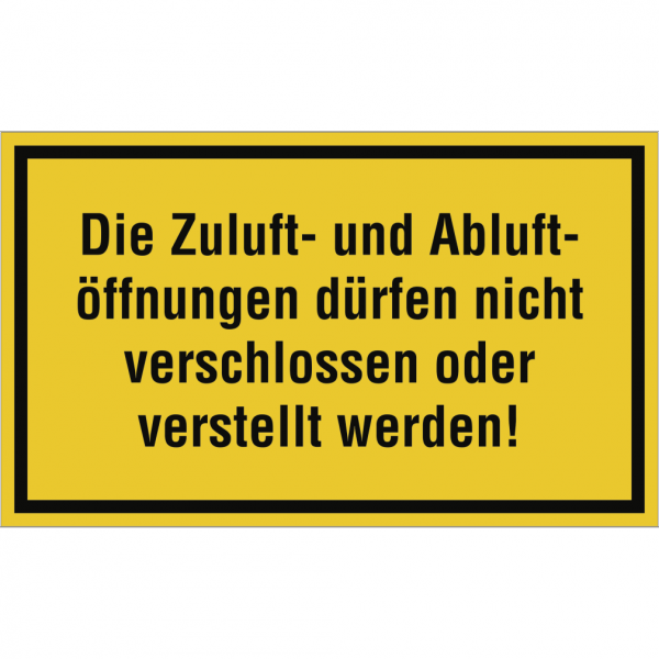 Dreifke® Schild Die Zuluft- und Abluftöffnungen dürfen nicht..., Kunststoff, 250x150 mm