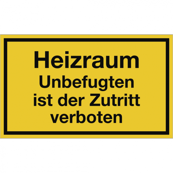 Dreifke® Schild Heizraum Unbefugten ist der Zutritt verboten, Kunststoff, 250x150 mm