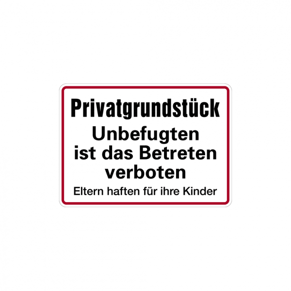 Schild Privatgrundstück Unbefugten ist das Betreten verboten | Alu 250x350 mm