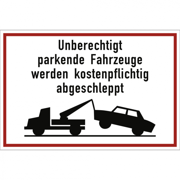 Dreifke® Schild Unberechtigt parkende Fahrzeuge werden ..., Alu, reflektierend RA1, 600x400 mm