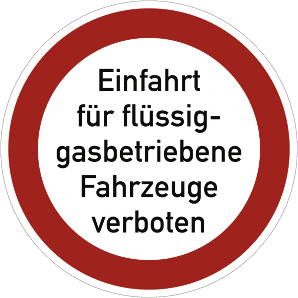 Dreifke® Schild Einfahrt für flüssiggasbetriebene Fahrzeuge verboten, Textschild, Alu, Ø 400 mm
