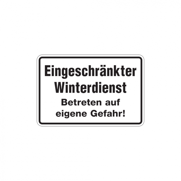 Dreifke® Hinweisschild, Eingeschränkter Winterdienst Betreten auf eigenen Gefahr!, Aluminium, 200x300 mm, Alu geprägt 1 Stk.