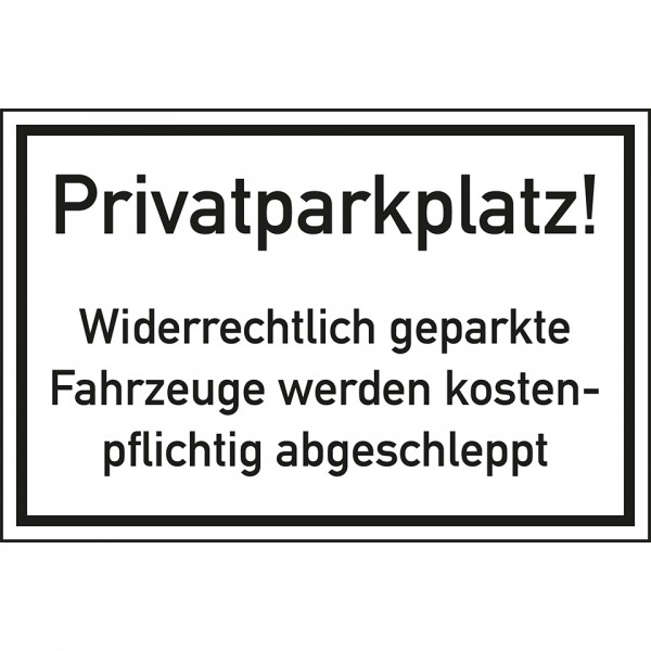 Dreifke® Schild I Hinweisschild Privatparkplatz! Widerrechtlich..., Kunststoff, 600x400mm