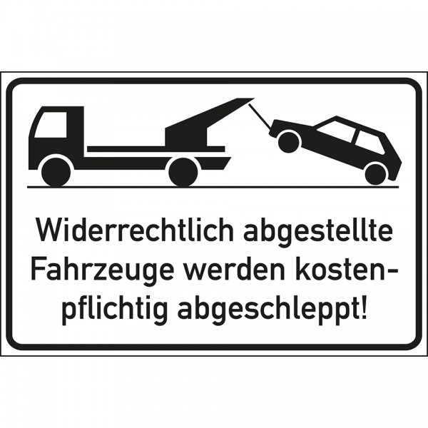 Dreifke® Schild I Parkverbotsschild Widerrechtlich abgestellte..., Kunststoff, 600x400mm
