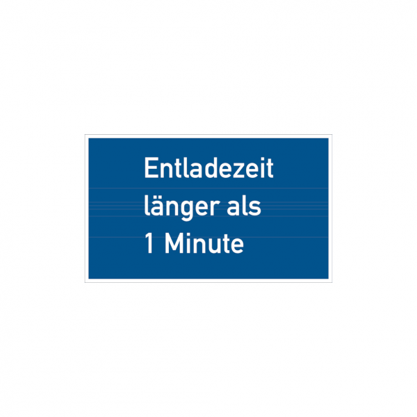 Dreifke® Hinweisschild, Entladezeit länger als 1 Minute | Folie selbstklebend | 200x120 mm, 1 Stk